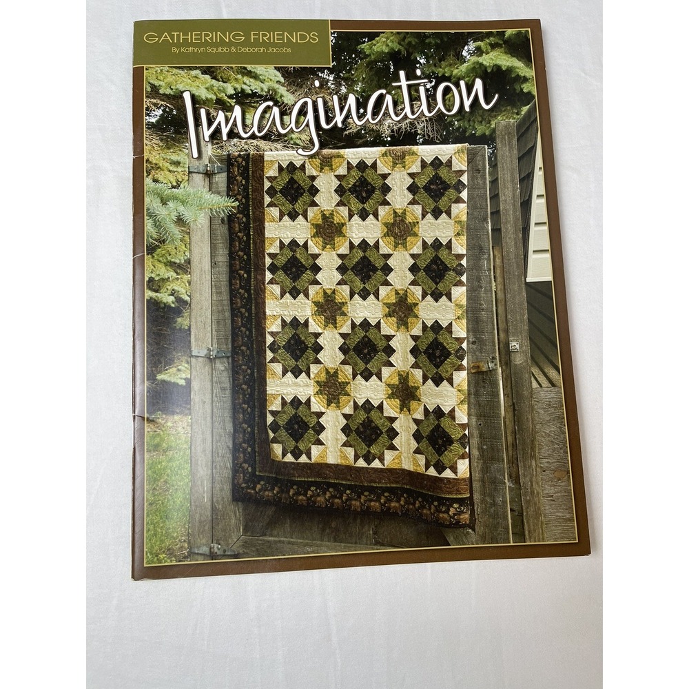 Imagination Quilt Patterns Book 12 Projects Gathering Friends Squibb Jacobs